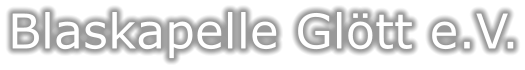 Blaskapelle Glött e.V.